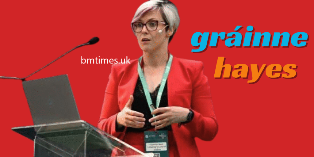 Gráinne Hayes: A Scholar a Scientist a Changemaker